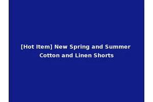 [Hot Item] New Spring and Summer Cotton and Linen Shorts