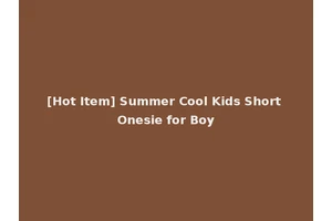 [Hot Item] Summer Cool Kids Short Onesie for Boy