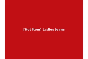 [Hot Item] Ladies Jeans