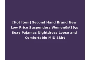 [Hot Item] Second Hand Brand New Low Price Suspenders Women's Sexy Pajamas Nightdress Loose and Comfortable MID Skirt