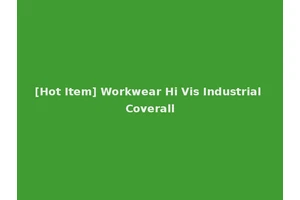 [Hot Item] Workwear Hi Vis Industrial Coverall
