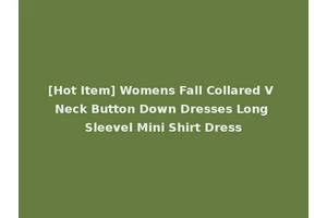 [Hot Item] Womens Fall Collared V Neck Button Down Dresses Long Sleevel Mini Shirt Dress