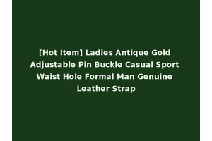 [Hot Item] Ladies Antique Gold Adjustable Pin Buckle Casual Sport Waist Hole Formal Man Genuine Leather Strap