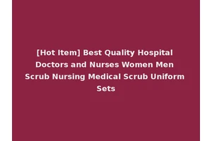 [Hot Item] Best Quality Hospital Doctors and Nurses Women Men Scrub Nursing Medical Scrub Uniform Sets