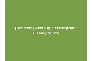 [Hot Item] New Style Waterproof Fishing Shirts