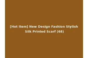 [Hot Item] New Design Fashion Stylish Silk Printed Scarf (68)