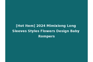 [Hot Item] 2024 Mimixiong Long Sleeves Styles Flowers Design Baby Rompers