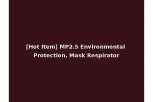 [Hot Item] MP2.5 Environmental Protection, Mask Respirator