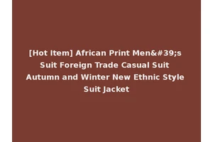 [Hot Item] African Print Men's Suit Foreign Trade Casual Suit Autumn and Winter New Ethnic Style Suit Jacket