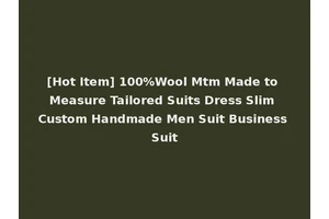 [Hot Item] 100%Wool Mtm Made to Measure Tailored Suits Dress Slim Custom Handmade Men Suit Business Suit