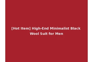 [Hot Item] High-End Minimalist Black Wool Suit for Men