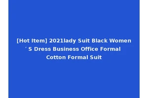 [Hot Item] 2021lady Suit Black Women′ S Dress Business Office Formal Cotton Formal Suit