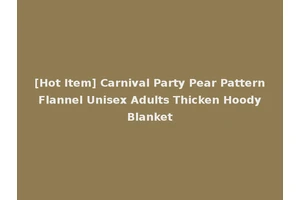 [Hot Item] Carnival Party Pear Pattern Flannel Unisex Adults Thicken Hoody Blanket