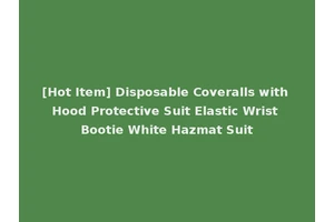 [Hot Item] Disposable Coveralls with Hood Protective Suit Elastic Wrist Bootie White Hazmat Suit