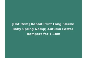 [Hot Item] Rabbit Print Long Sleeve Baby Spring &amp; Autumn Easter Rompers for 1-18m