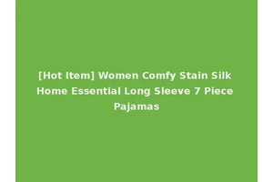 [Hot Item] Women Comfy Stain Silk Home Essential Long Sleeve 7 Piece Pajamas