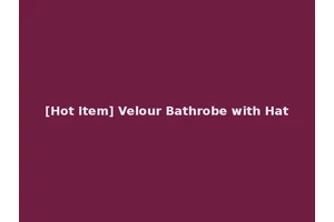 [Hot Item] Velour Bathrobe with Hat
