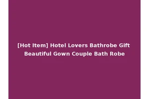 [Hot Item] Hotel Lovers Bathrobe Gift Beautiful Gown Couple Bath Robe