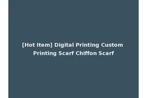 [Hot Item] Digital Printing Custom Printing Scarf Chiffon Scarf