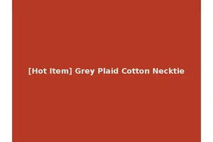 [Hot Item] Grey Plaid Cotton Necktie