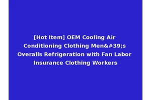 [Hot Item] OEM Cooling Air Conditioning Clothing Men's Overalls Refrigeration with Fan Labor Insurance Clothing Workers