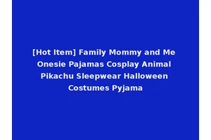 [Hot Item] Family Mommy and Me Onesie Pajamas Cosplay Animal Pikachu Sleepwear Halloween Costumes Pyjama