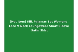 [Hot Item] Silk Pajamas Set Womens Lace V Neck Loungewear Short Sleeve Satin Shirt