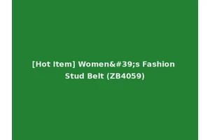 [Hot Item] Women's Fashion Stud Belt (ZB4059)