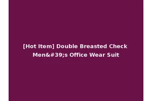 [Hot Item] Double Breasted Check Men's Office Wear Suit
