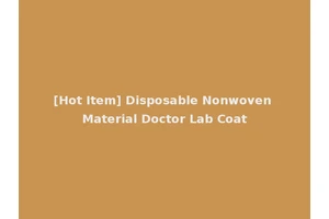 [Hot Item] Disposable Nonwoven Material Doctor Lab Coat