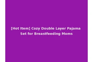 [Hot Item] Cozy Double Layer Pajama Set for Breastfeeding Moms