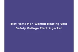 [Hot Item] Men Women Heating Vest Safety Voltage Electric Jacket