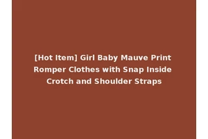 [Hot Item] Girl Baby Mauve Print Romper Clothes with Snap Inside Crotch and Shoulder Straps