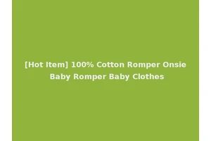 [Hot Item] 100% Cotton Romper Onsie Baby Romper Baby Clothes