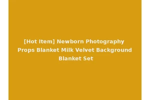 [Hot Item] Newborn Photography Props Blanket Milk Velvet Background Blanket Set