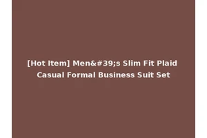 [Hot Item] Men's Slim Fit Plaid Casual Formal Business Suit Set