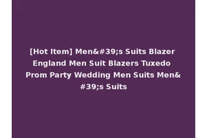 [Hot Item] Men's Suits Blazer England Men Suit Blazers Tuxedo Prom Party Wedding Men Suits Men's Suits