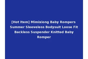 [Hot Item] Mimixiong Baby Rompers Summer Sleeveless Bodysuit Loose Fit Backless Suspender Knitted Baby Romper