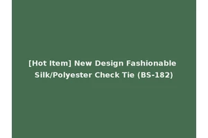 [Hot Item] New Design Fashionable Silk/Polyester Check Tie (BS-182)