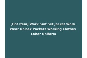 [Hot Item] Work Suit Set Jacket Work Wear Unisex Pockets Working Clothes Labor Uniform