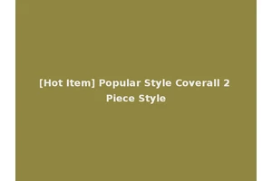 [Hot Item] Popular Style Coverall 2 Piece Style