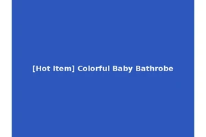 [Hot Item] Colorful Baby Bathrobe