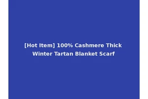 [Hot Item] 100% Cashmere Thick Winter Tartan Blanket Scarf