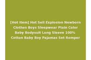 [Hot Item] Hot Sell Explosion Newborn Clothes Boys Sleepwear Plain Color Baby Bodysuit Long Sleeve 100% Cotton Baby Boy Pajamas Set Romper