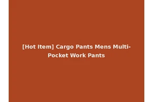 [Hot Item] Cargo Pants Mens Multi-Pocket Work Pants
