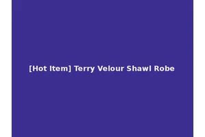 [Hot Item] Terry Velour Shawl Robe