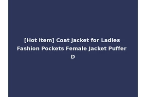[Hot Item] Coat Jacket for Ladies Fashion Pockets Female Jacket Puffer D