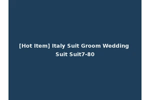 [Hot Item] Italy Suit Groom Wedding Suit Suit7-80