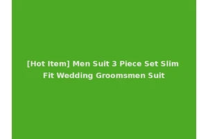 [Hot Item] Men Suit 3 Piece Set Slim Fit Wedding Groomsmen Suit
