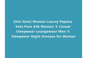 [Hot Item] Women Luxury Pajama Sets Pure Silk Women′ S Casual Sleepwear Loungewear Men′ S Sleepwear Night Dresses for Woman